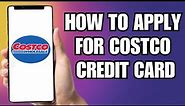 How To Apply For Costco Credit Card