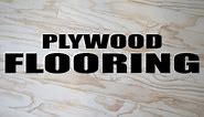 How To Install And Finish Plywood Flooring