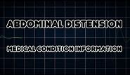 Abdominal distension (Medical Condition)
