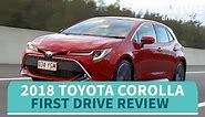 Toyota Corolla 2018 First Drive Review | Drive.com.au