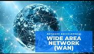 Wide Area Network (WAN) - Network Encyclopedia