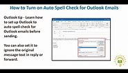 Outlook Tip - How to Turn on Auto Spell check for Outlook Emails