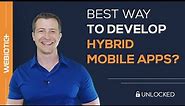 Best Way to Develop Hybrid Mobile Apps?