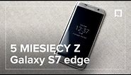 Samsung GALAXY S7 EDGE - RECENZJA po 5 miesiącach. Czy nadal warto go kupić?