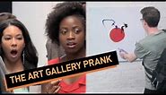 The Art Gallery Prank