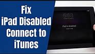 iPad is Disabled Connect to iTunes | Connect to iTunes to Reset Password [100% Working]