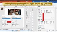 How to Change Measurement Unit CM to Inches in Windows 11/10