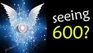 Angel Number 600 Meaning : Are you Seeing the 600 Angel Number ?