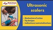 Ultrasonic scalers - the ultimate guide l Scaling of teeth l Mediklaas