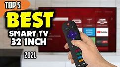 Best Smart TV 32 Inch (2021) ☑️ TOP 5 Best