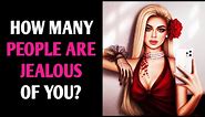 HOW MANY PEOPLE ARE JEALOUS OF YOU? Aesthetic Personality Test Quiz - 1 Million Tests