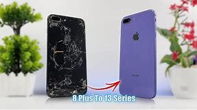 How To Restore iPhone 8 Plus Cracked And Turn it into Like iPhone 12 /13 Series With DIY Housing
