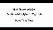 IBM Thinkpad R50 1.4ghz: My Windows XP Pro Boot Time Test