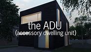 All about ADUs (accessory dwelling units)