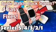 Apple Watch: How to Fix Black Screen (Display Won't Turn On) 4 Easy Fixes!