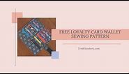 Free Pattern #1827 Loyalty Card Wallet Sew-A-Long Tutorial