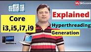 Core i3 vs i5 vs i7 Hyperthreading Generation Explained:Must watch before buying laptop | MySirG.com