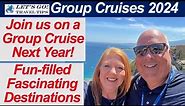 CRUISE NEWS! GROUP CRUISE INFORMATION JOIN US ON A CRUISE NEXT YEAR FASCINATING DESTINATIONS