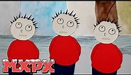 MxPx - "Hold Your Tongue and Say Apple" Official