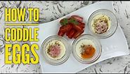 How to Make Coddled Eggs