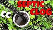 HOW TO CLEAR A HOME MAIN LINE DRAIN STOPPAGE ON A SEPTIC SYSTEM