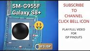 Samsung S8 Plus UFS ISP Pinout | SM-G955F UFS ISP Pinout | Easy Jtag Plus Emmc UFS Online Training