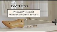How To Stretch Western Cowboy Boots with FootFitter's Western Boot Stretcher