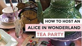 How to Plan an Alice in Wonderland Tea Party with Themed Food, Drinks, Decorations & Activities