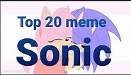 Top 20 meme Sonic the hedgehog (⚠flash warning⚠)