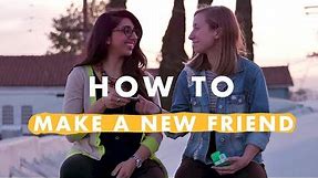 4 Steps to Making a New Friend | How to Life
