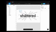 Shattered Letters in Figma