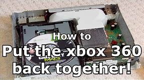 How to put the xbox 360 back together