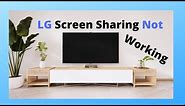 LG TV Screen Sharing Not Working(TOP Solutions)