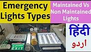 Emergency Lighting System,Types of Emergency Lights, Maintained and Non Maintained Lights,Exit light