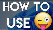 😊 How to Use Emojis on Windows 11