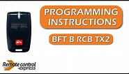 Programming my remote BFT B RCB TX2