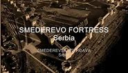 SMEDEREVO FORTRESS / SMEDEREVSKA TVRĐAVA