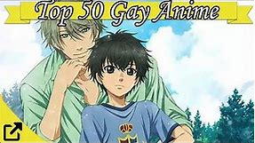 Top 50 Gay Anime