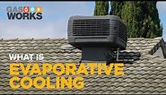 What is Evaporative Cooling and How Does it Work?