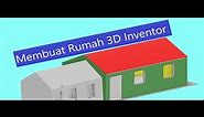 Cara Membuat Desain Rumah 3D Di Inventor | Tutorial Inventor Bahasa Indonesia