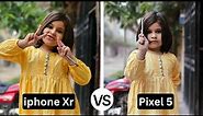 iPhone Xr vs google pixel 5 camera comparison : 2024