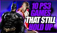10 PS3 Games With Graphics That Still HOLD UP!