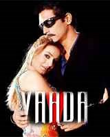 Vaada 2005 | Vaada Hindi Movie: Release Date, Cast, Story, Ott, Review, Trailer, Photos, Videos, Box Office Collection – Filmibeat