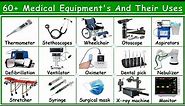 60 Medical Equipments | List of Hospital Equipments | Medical Equipments with uses | Medical devices