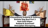 Goyard Gift Rosegold Resale Robbed / Saigon Secondhand Scammed - Bday Bag Buys Pt3 - #GoyardGang