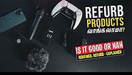 What is Refurbished? - Should you Buy it - தமிழ்