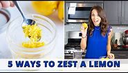 How to Zest a Lemon | 5 Quick & Easy Ways!