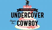 ‘The Wedding Scammer,’ Episode 6: Undercover Cowboy
