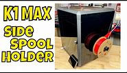 Side Spool Holder for Creality K1 Max 3D Printer