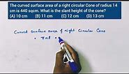 The curved surface area of a right circular Cone of radius 14 cm is 440 sqcm. What is the slant